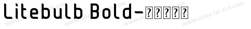 Litebulb Bold字体转换